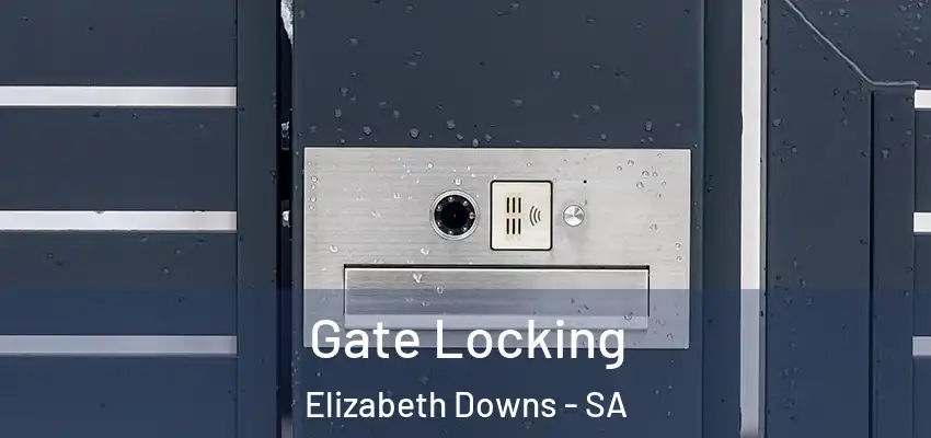  Gate Locking Elizabeth Downs - SA