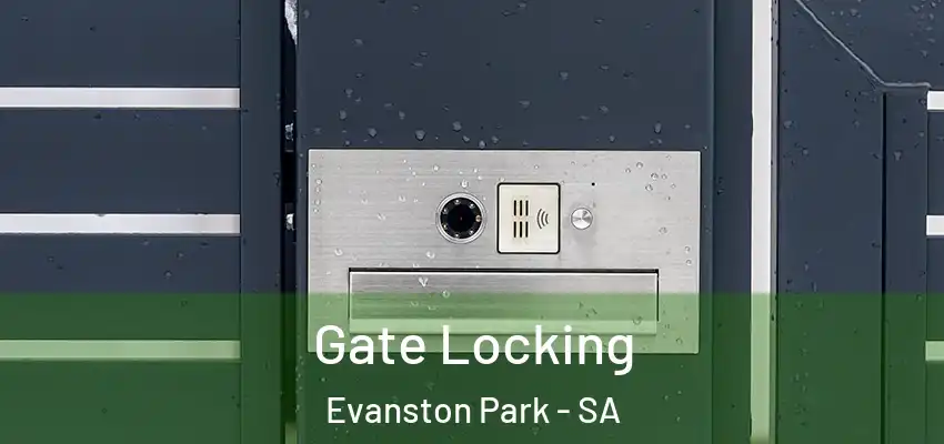 Gate Locking Evanston Park - SA