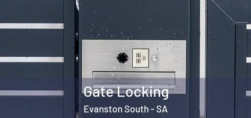 Gate Locking Evanston South - SA