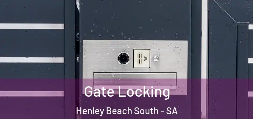  Gate Locking Henley Beach South - SA