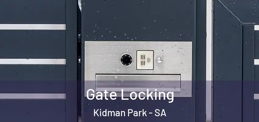 Gate Locking Kidman Park - SA