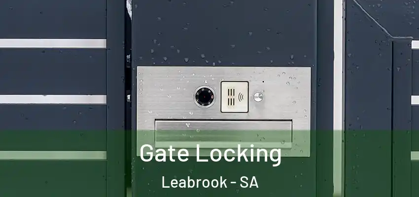 Gate Locking Leabrook - SA