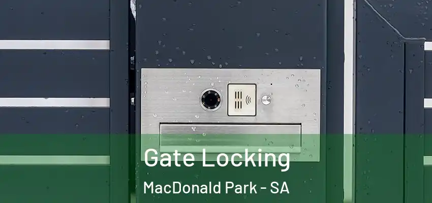 Gate Locking MacDonald Park - SA