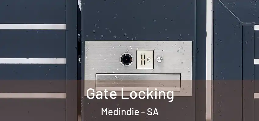 Gate Locking Medindie - SA