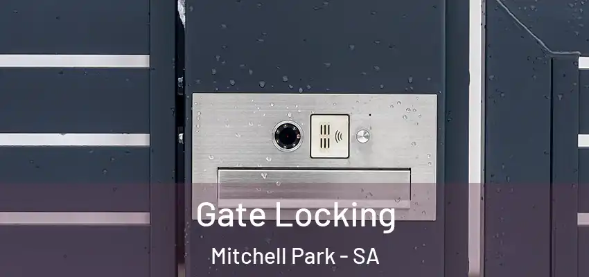 Gate Locking Mitchell Park - SA