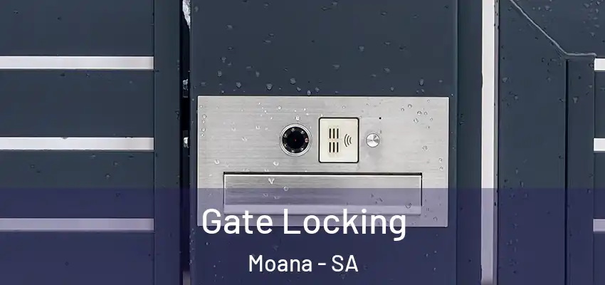 Gate Locking Moana - SA