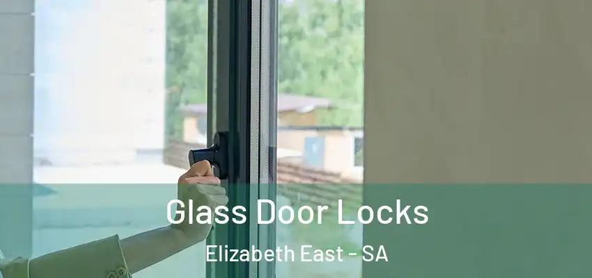  Glass Door Locks Elizabeth East - SA