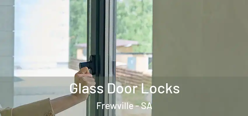 Glass Door Locks Frewville - SA