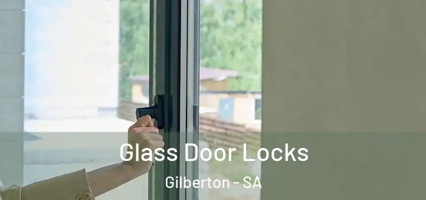 Glass Door Locks Gilberton - SA