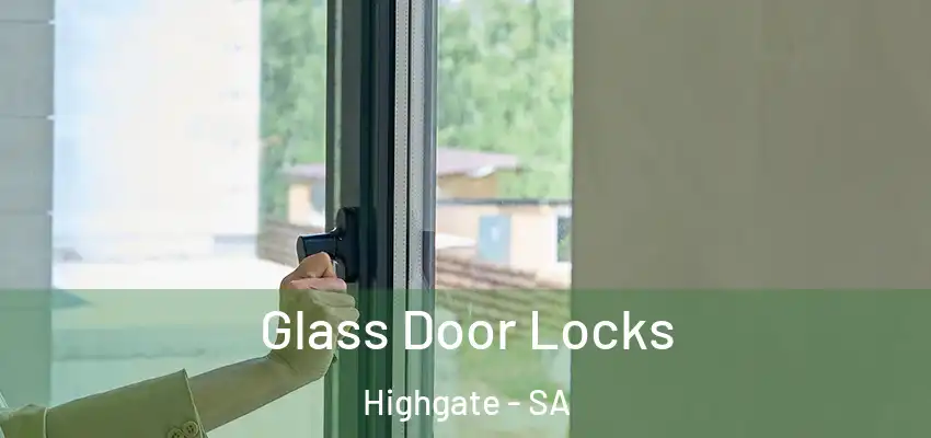  Glass Door Locks Highgate - SA