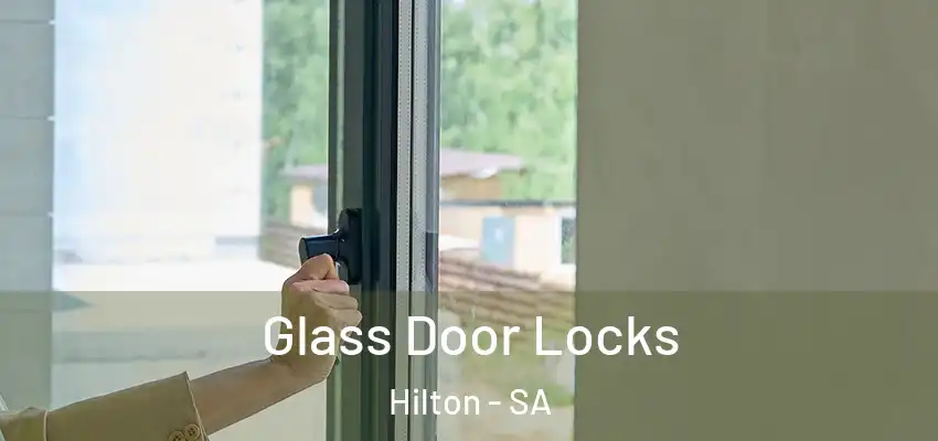 Glass Door Locks Hilton - SA
