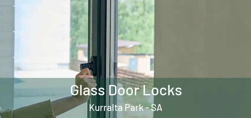 Glass Door Locks Kurralta Park - SA
