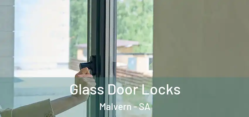 Glass Door Locks Malvern - SA