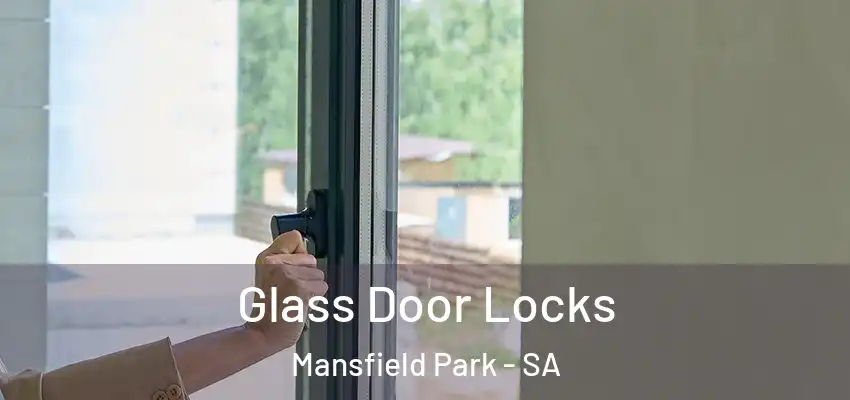  Glass Door Locks Mansfield Park - SA