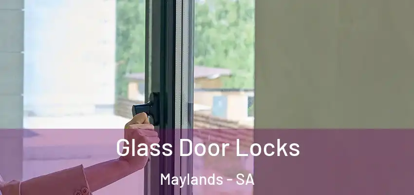  Glass Door Locks Maylands - SA