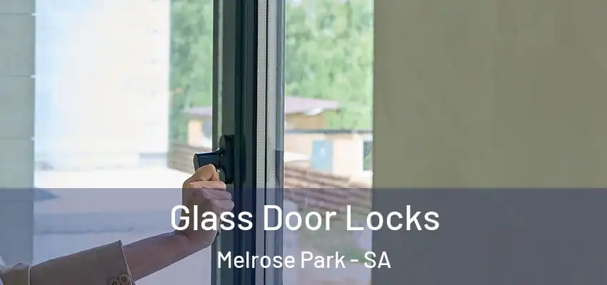  Glass Door Locks Melrose Park - SA