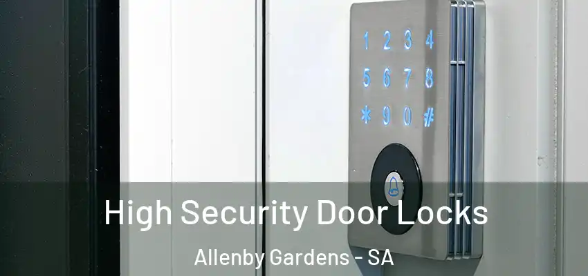 High Security Door Locks Allenby Gardens - SA