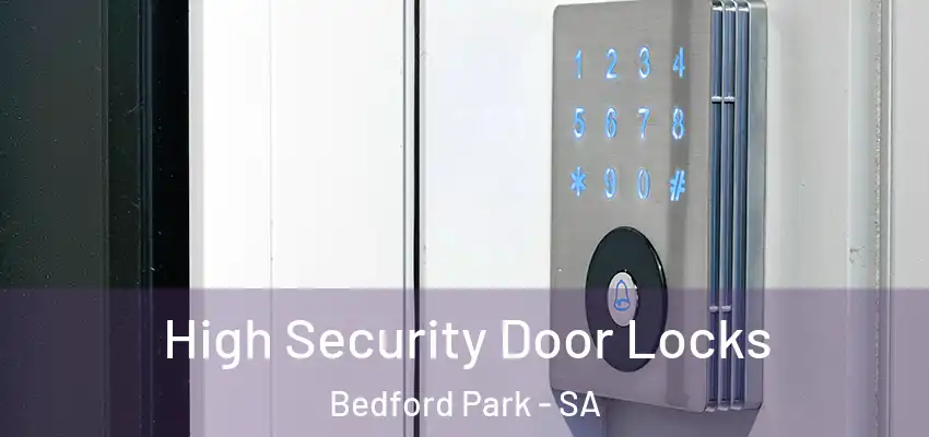 High Security Door Locks Bedford Park - SA