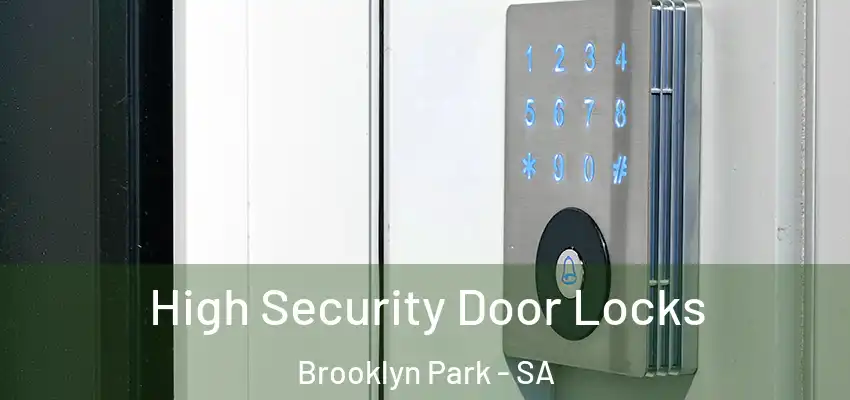 High Security Door Locks Brooklyn Park - SA