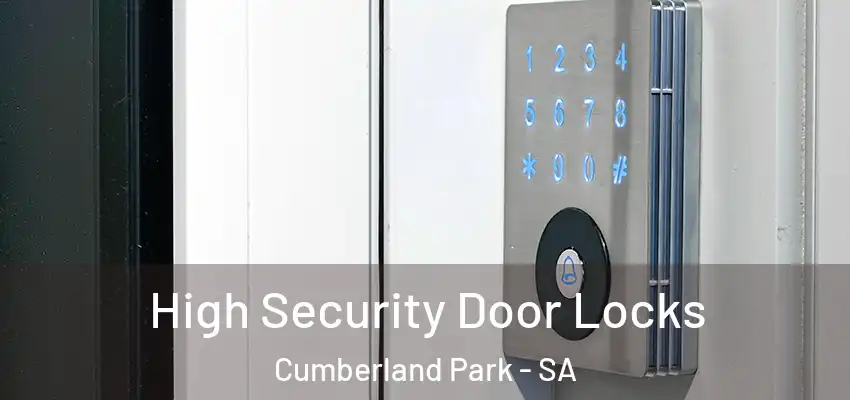 High Security Door Locks Cumberland Park - SA