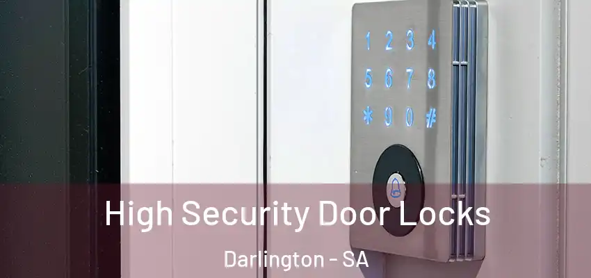  High Security Door Locks Darlington - SA