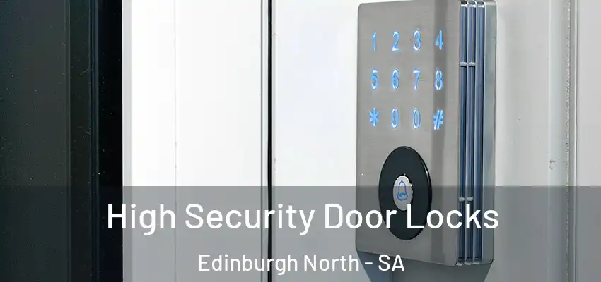 High Security Door Locks Edinburgh North - SA
