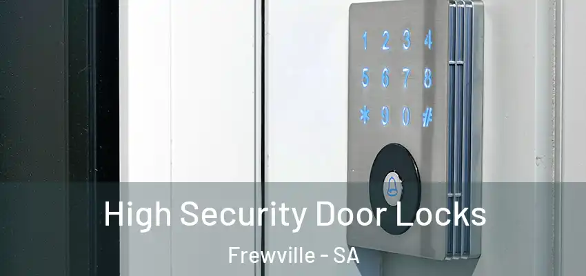 High Security Door Locks Frewville - SA