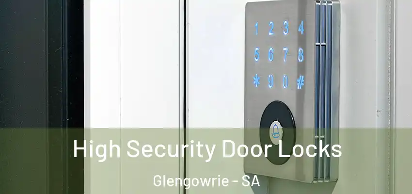  High Security Door Locks Glengowrie - SA