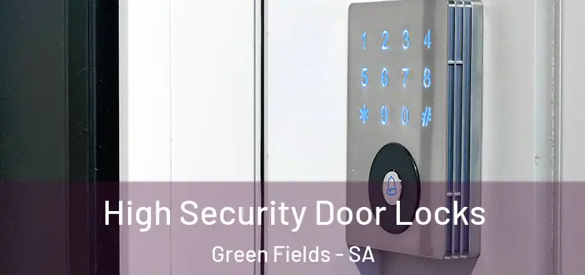 High Security Door Locks Green Fields - SA