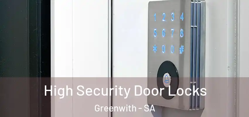 High Security Door Locks Greenwith - SA