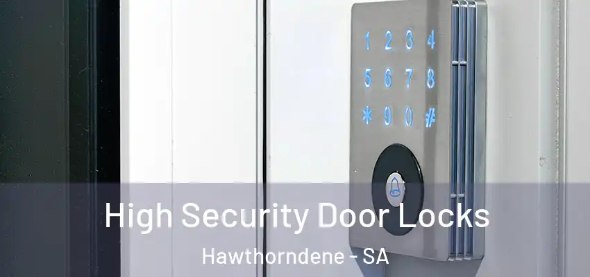  High Security Door Locks Hawthorndene - SA