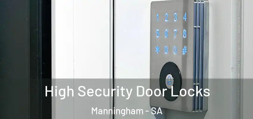 High Security Door Locks Manningham - SA