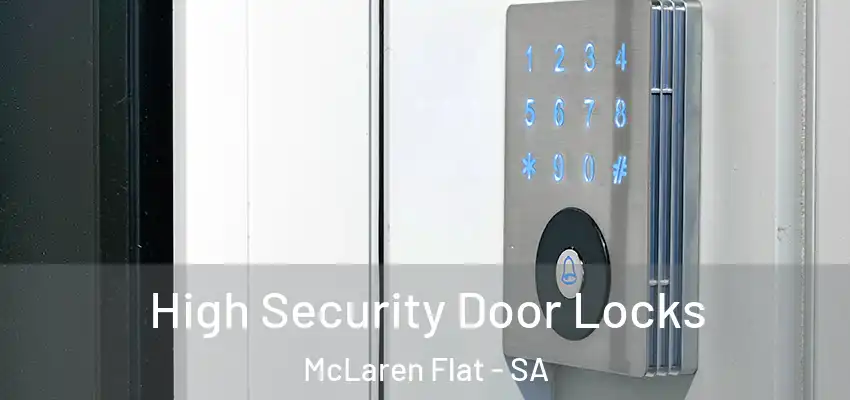 High Security Door Locks McLaren Flat - SA