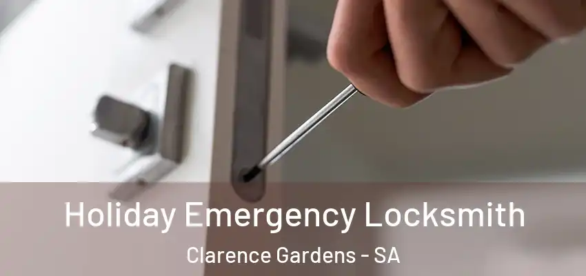 Holiday Emergency Locksmith Clarence Gardens - SA