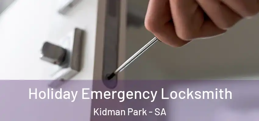 Holiday Emergency Locksmith Kidman Park - SA