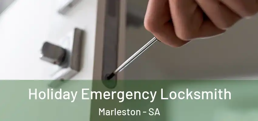 Holiday Emergency Locksmith Marleston - SA