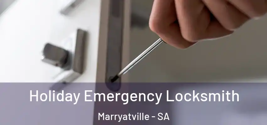 Holiday Emergency Locksmith Marryatville - SA