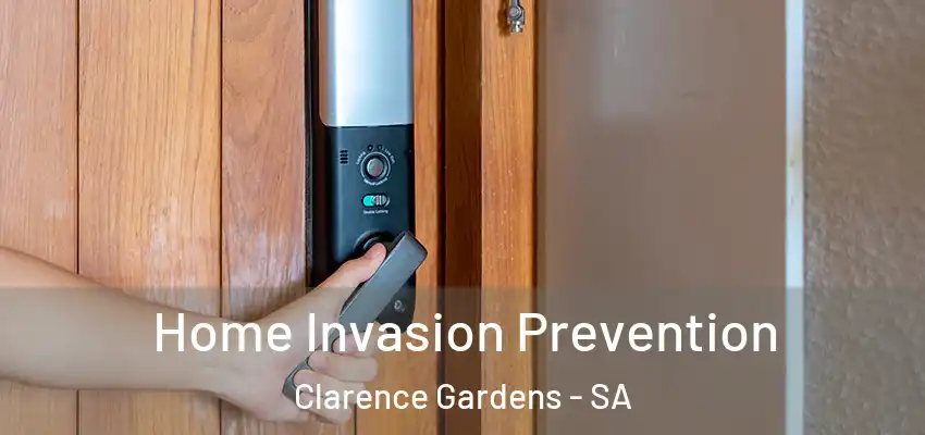 Home Invasion Prevention Clarence Gardens - SA