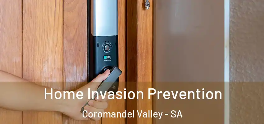 Home Invasion Prevention Coromandel Valley - SA