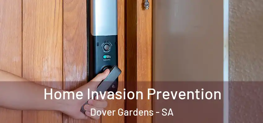 Home Invasion Prevention Dover Gardens - SA