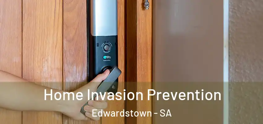 Home Invasion Prevention Edwardstown - SA