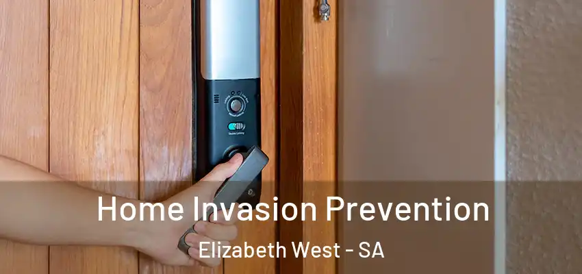 Home Invasion Prevention Elizabeth West - SA