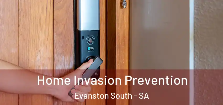 Home Invasion Prevention Evanston South - SA