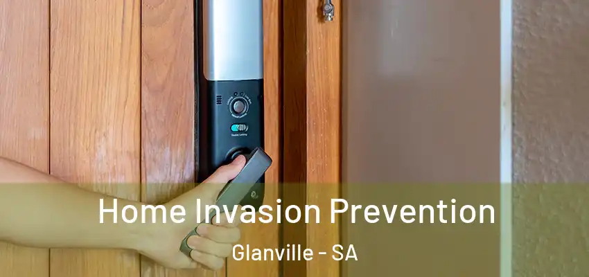 Home Invasion Prevention Glanville - SA