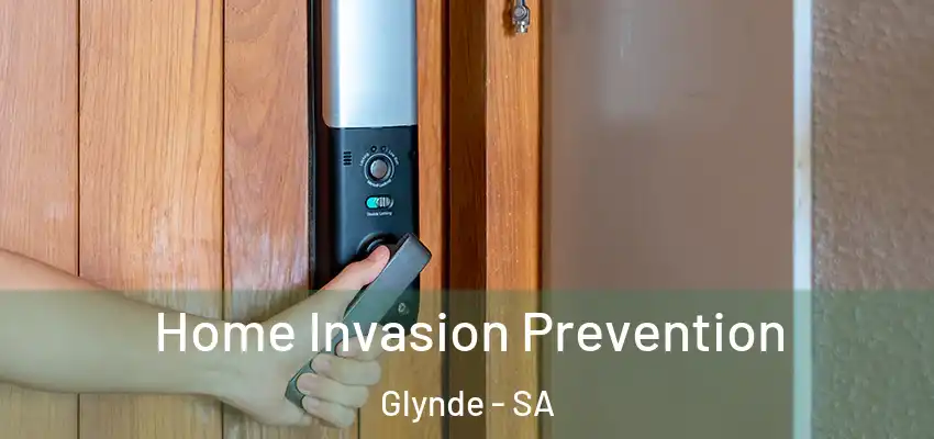 Home Invasion Prevention Glynde - SA