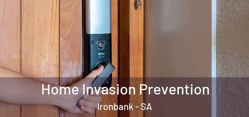 Home Invasion Prevention Ironbank - SA
