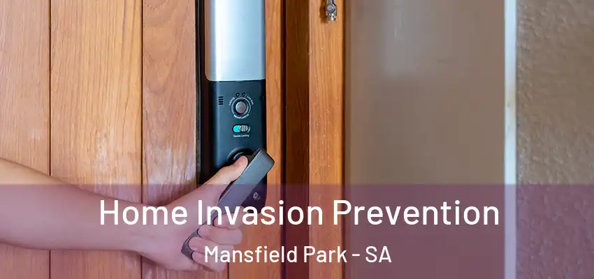 Home Invasion Prevention Mansfield Park - SA