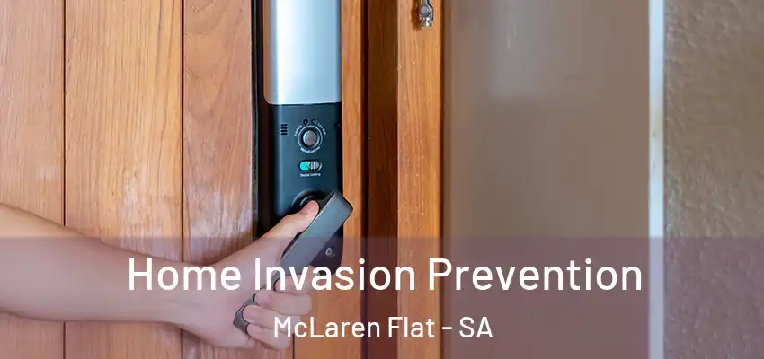 Home Invasion Prevention McLaren Flat - SA