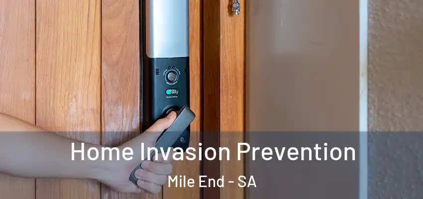 Home Invasion Prevention Mile End - SA