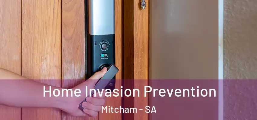  Home Invasion Prevention Mitcham - SA
